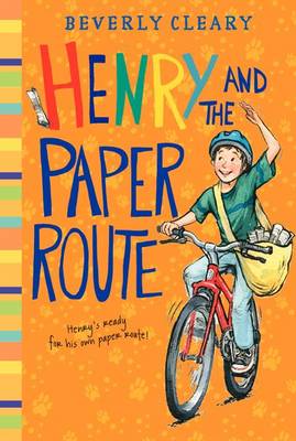 Henry and the Paper Route by Beverly Cleary