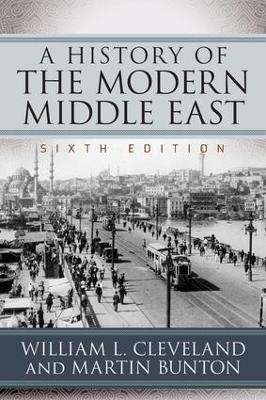 History of the Modern Middle East by William L. Cleveland