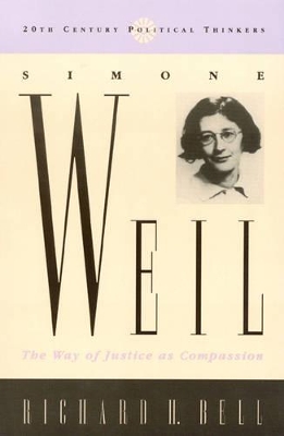 Simone Weil by Richard H. Bell, Jr.