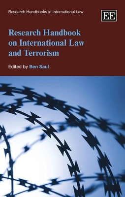 Research Handbook on International Law and Terrorism by Ben Saul