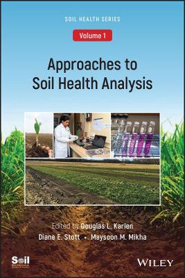 Approaches to Soil Health Analysis (Soil Health series, Volume 1) by Douglas L. Karlen