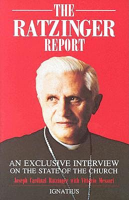 The Ratzinger Report: An Exclusive Interview on the State of the Catholic Church book