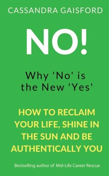 No! Why 'No' is the New 'Yes' book