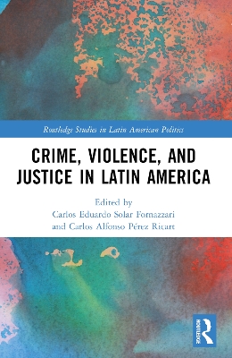 Crime, Violence, and Justice in Latin America book