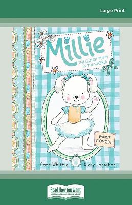 Dance Concert (Millie: The Cutest Puppy in the World #2) book