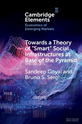 Towards a Theory of 'Smart' Social Infrastructures at Base of the Pyramid: A Study of India book