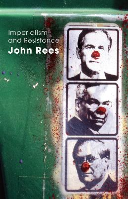 Imperialism and Resistance by John Rees