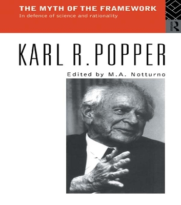 The The Myth of the Framework: In Defence of Science and Rationality by Karl Popper