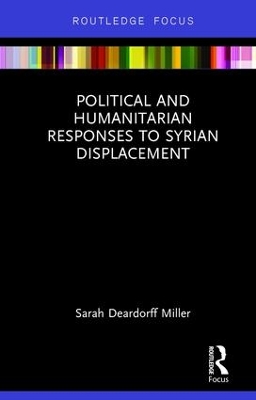 Political and Humanitarian Responses to Syrian Displacement book