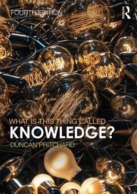 What is this thing called Knowledge? by Duncan Pritchard