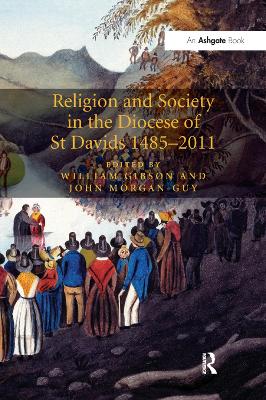 Religion and Society in the Diocese of St Davids 1485-2011 by William Gibson