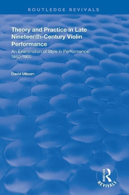 Theory and Practice in Late Nineteenth-Century Violin Performance book