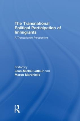 The Transnational Political Participation of Immigrants: A Transatlantic Perspective book