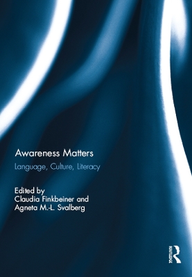 Awareness Matters: Language, Culture, Literacy by Claudia Finkbeiner