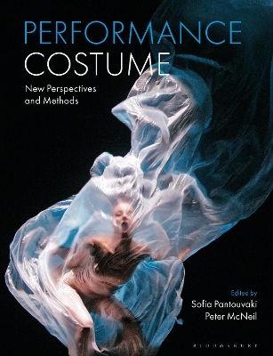 Performance Costume: New Perspectives and Methods by Professor Sofia Pantouvaki