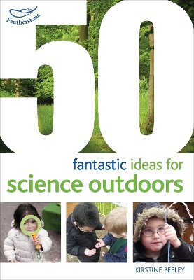 50 fantastic ideas for Science Outdoors book