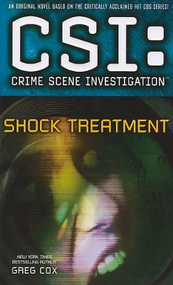 CSI: Crime Scene Investigation: Shock Treatment by Greg Cox