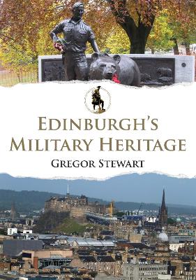 Edinburgh's Military Heritage book