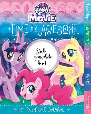 My Little Pony The Movie Time to be Awesome book