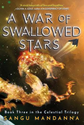 A War of Swallowed Stars: Book Three of the Celestial Trilogy by Sangu Mandanna