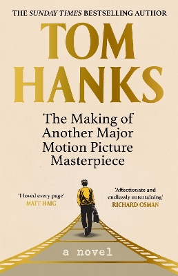 The Making of Another Major Motion Picture Masterpiece by Tom Hanks