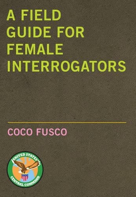 Field Guide For Female Interrogators book