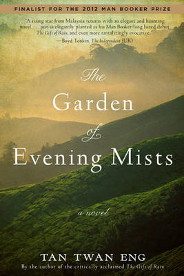 Garden of Evening Mists by Tan Twan Eng