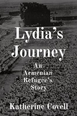 Lydia's Journey: An Armenian Refugee's Story book