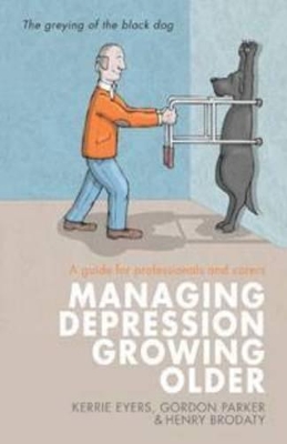 Managing Depression Growing Older by Kerrie Eyers