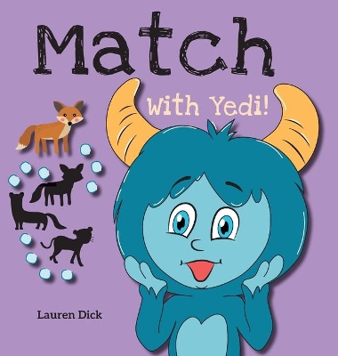 Match With Yedi!: (Ages 3-5) Practice With Yedi! (Matching, Shadow Images, 20 Animals) book