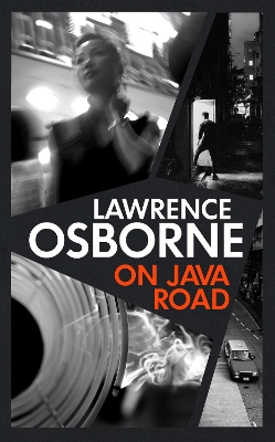 On Java Road: ‘The bastard child of Graham Greene and Patricia Highsmith’ METRO by Lawrence Osborne