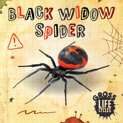 Gross Life Cycles: Black Widow Spider book