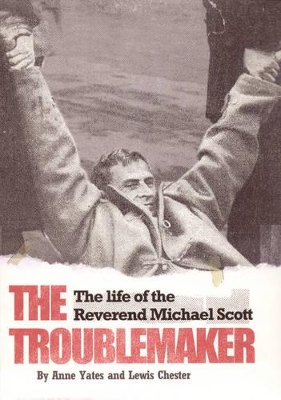 The Troublemaker: A Biography of the Reverend Michael Scott book