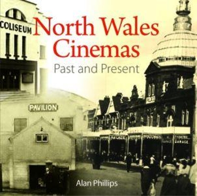 Compact Wales: North Wales Cinemas - Past and Present book