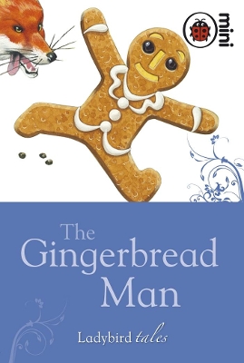 The Gingerbread Man: Ladybird Tales by Ladybird