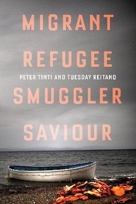 Migrant, Refugee, Smuggler, Saviour book