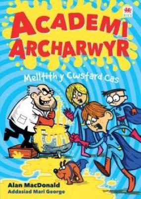 Cyfres Academi Archarwyr: Melltith y Cwstard Cas book
