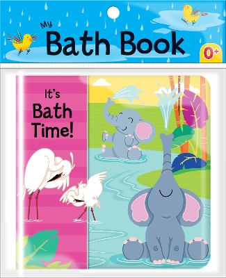 It's Bath Time (My Bath Book) book