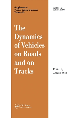 The Dynamics of Vehicles on Roads and on Tracks: Proceedings of the 13th IAVSD Symposium book