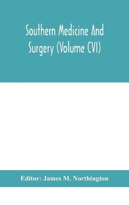 Southern medicine and surgery (Volume CVI) book