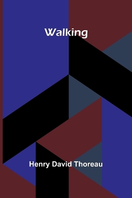 Walking by Henry David Thoreau