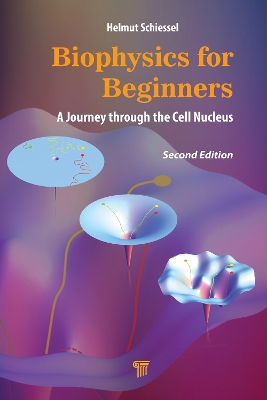 Biophysics for Beginners: A Journey through the Cell Nucleus book