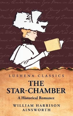 The Star-Chamber A Historical Romance book