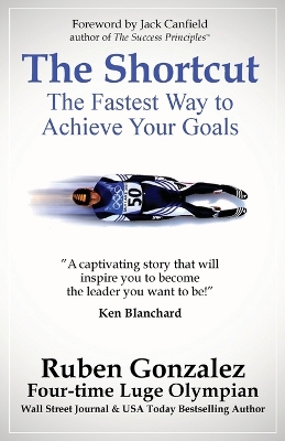 The Shortcut: The Fastest Way to Achieve Your Goals book