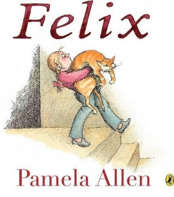 Felix by Pamela Allen