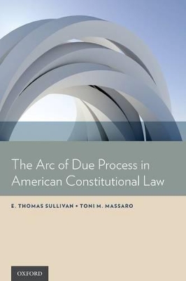 Arc of Due Process in American Constitutional Law book