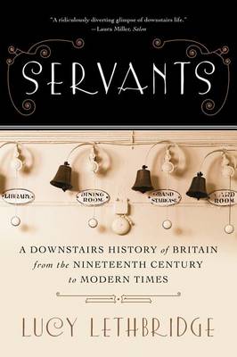 Servants by Lucy Lethbridge