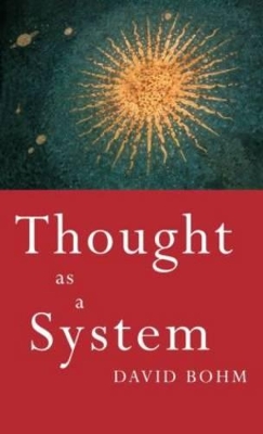 Thought as a System by David Bohm