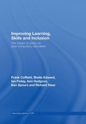 Improving Learning, Skills and Inclusion by Frank Coffield
