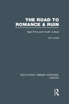 The Road to Romance and Ruin by Jon Lewis